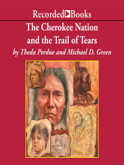 Title details for Cherokee Nation and the Trail of Tears by Theda Perdue - Wait list